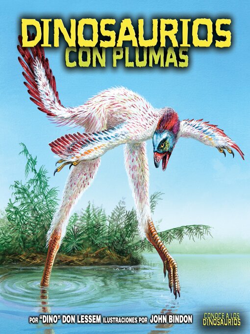 Title details for Dinosaurios con plumas (Feathered Dinosaurs) by Don Lessem - Available